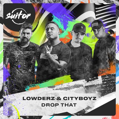 Drop That By Lowderz, CityBoyz's cover