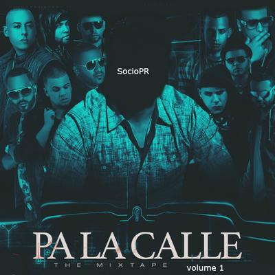 Pa la Calle, the Mixtape, Vol. 1's cover