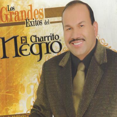 Los Grandes Éxitos del Charrito Negro's cover