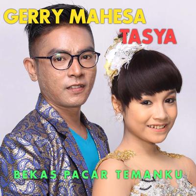 Bekas Pacar Temanku By Tasya Rosmala, Gerry Mahesa's cover