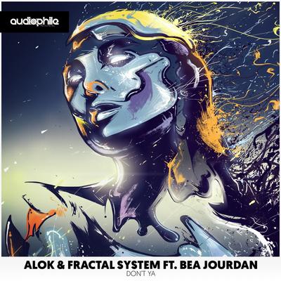 Don't Ya (feat. Bea Jourdan) (Black Jacket Remix) By Alok, Fractall, Bea Jourdan, Black Jacket's cover