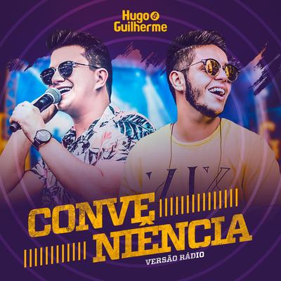 Conveniência (Versão Rádio) By Hugo & Guilherme's cover