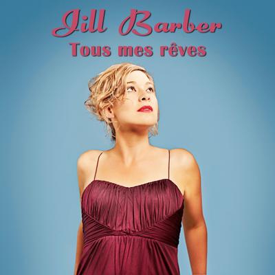 Tous mes rêves By Jill Barber's cover