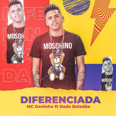 Diferenciada By Mc Daninho Oficial, Dadá Boladão's cover