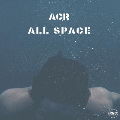 All Space (Radio Edit) By ACR's cover