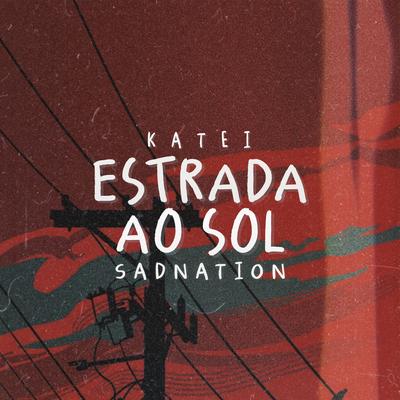 Estrada ao Sol By Katei, Sadnation's cover