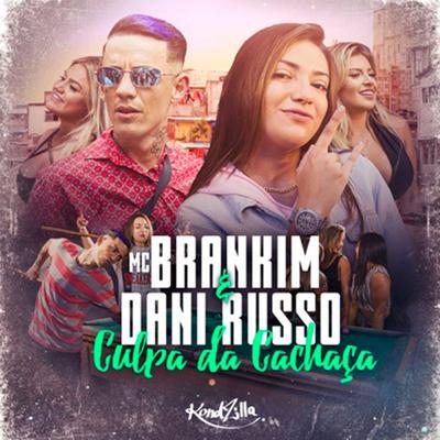 Culpa da Cachaça By MC Brankim, Dani Russo's cover