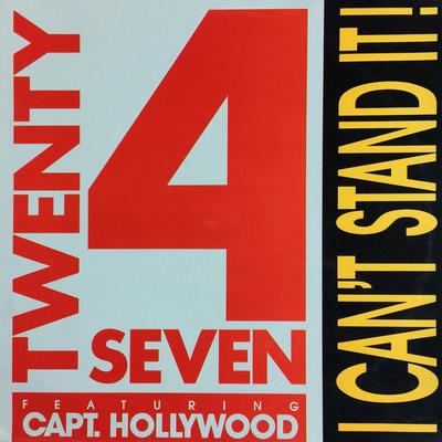 I Can’t Stand It (feat. Capt. Hollywood) (Radio Edit) By Twenty 4 Seven, Capt. Hollywood's cover