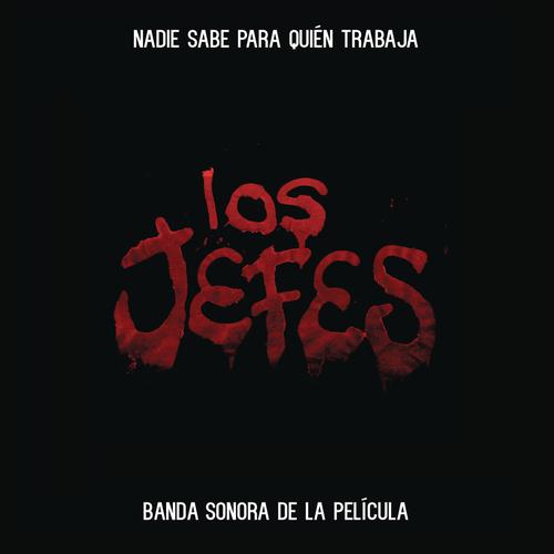 Los Jefes - Banda Sonora de la Película 's cover