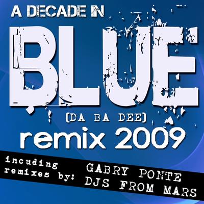 Blue (Da Ba Dee) (Djs From Mars Red Planet Fm Remix) By Eiffel 65's cover