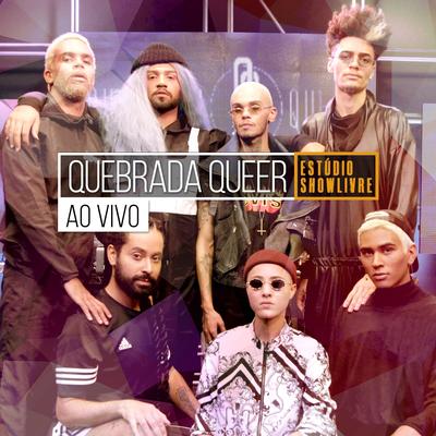 Quebrada Queer no Estúdio Showlivre (Ao Vivo)'s cover