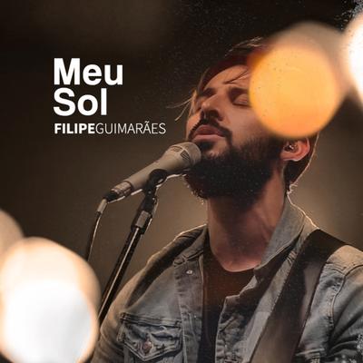 Meu Sol (Ao Vivo) By Filipe Guimarães's cover