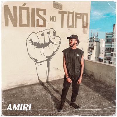Nóis No Topo By Amiri's cover