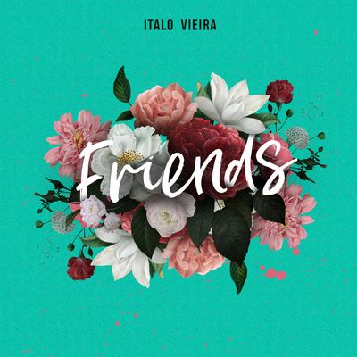 Friends By Italo Vieira's cover