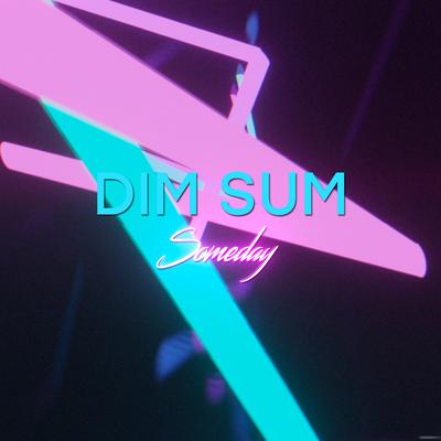 Someday By Dim Sum's cover