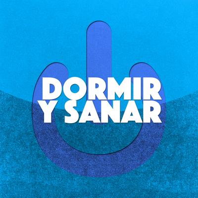 Dormir y Sanar's cover