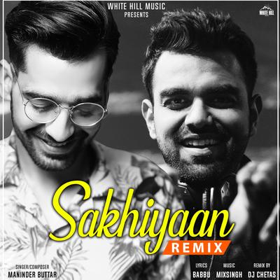 Sakhiyaan (Remix)'s cover