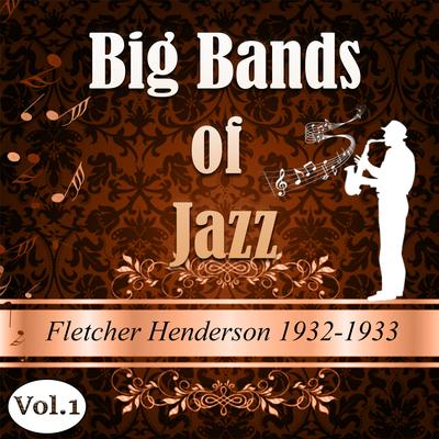 Big Bands of Jazz, Fletcher Henderson 1932-1933, Vol. 1's cover