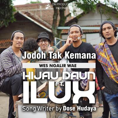 Jodoh Tak Kemana (Wes Ngalir Wae) [feat. Ilux]'s cover