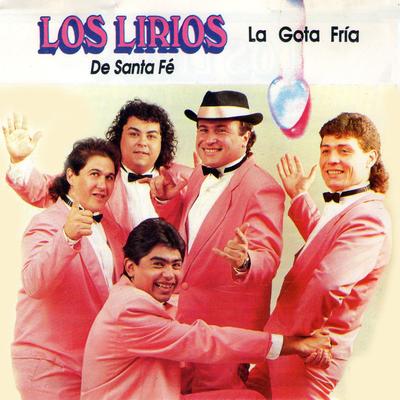 La Gota Fria By Los Lirios De Santa Fe's cover