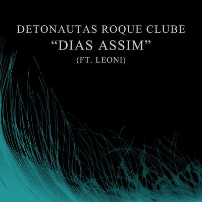 Dias Assim By Detonautas Roque Clube, Leoni's cover