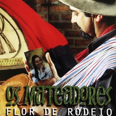 Flor de Rodeio By Os Mateadores's cover