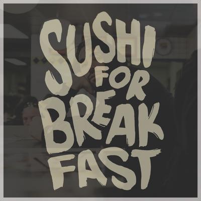 Sushi for Breakfast's cover
