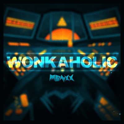 WONKAHOLIC By Monxx's cover