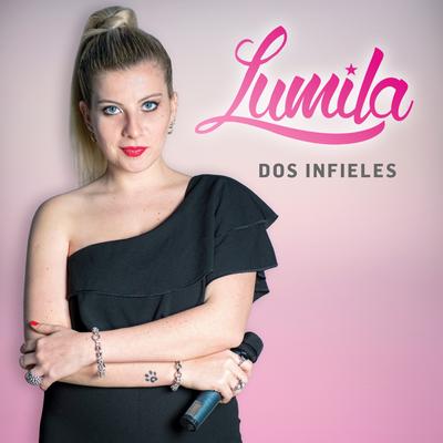 Dos Infieles By Coty Hernandez, Lumila's cover