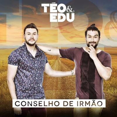 Conselho de Irmão By Téo & Edu's cover