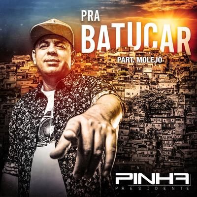 Pra Batucar (Ao Vivo) By Pinha Presidente, Molejo's cover