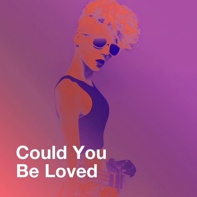 Could You Be Loved's avatar image