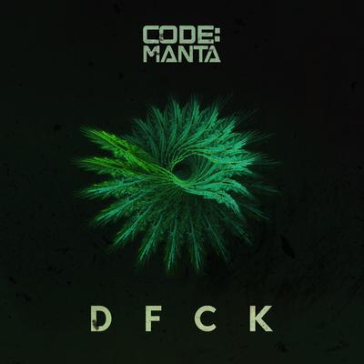 DFCK (Original Mix) By Code:Manta's cover