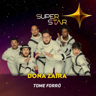 Tome Forró (Superstar) - Single By Dona Zaíra's cover