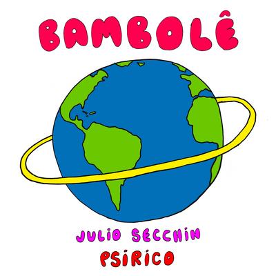 Bambolê By Julio Secchin, Psirico's cover
