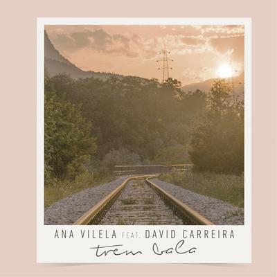Trem-Bala By Ana Vilela, David Carreira's cover