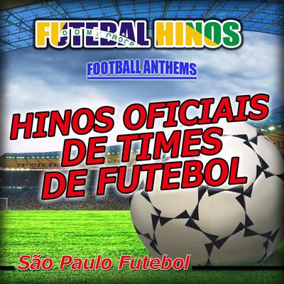 Hinos Oficiais De Times De Futebol ( São Paulo Futebol Anthems) By B.B. Brasil Group's cover