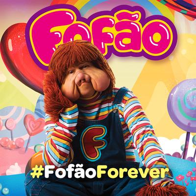 #Fofão Forever's cover