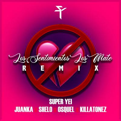 Los Sentimientos los Mate (Remix)'s cover