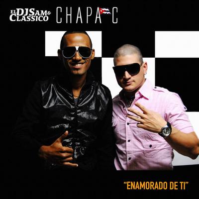 Enamorado De Ti By Chapa C's cover