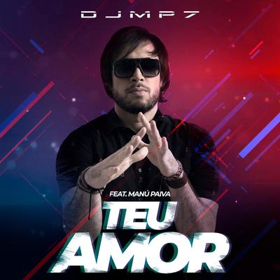 Teu Amor By DJ MP7, Manú Paiva's cover