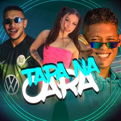 Tapa na Cara By MC Loko, will rd, MC Pipokinha's cover