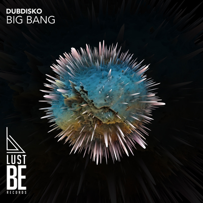 Big Bang By Dubdisko's cover