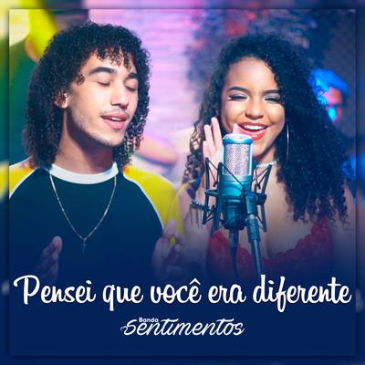 Pensei Que Você Era Diferente By Banda Sentimentos's cover