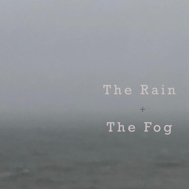 The Rain and The Fog's avatar image