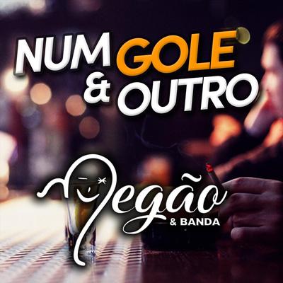 Num Gole e Outro By Negão & Banda's cover