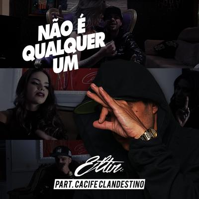 Não É Qualquer Um By Eltin, Cacife Clandestino's cover