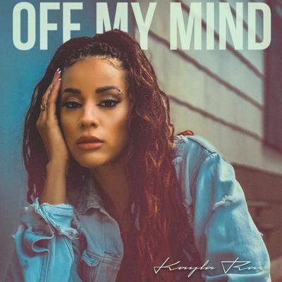 Off My Mind By Kayla Rae's cover