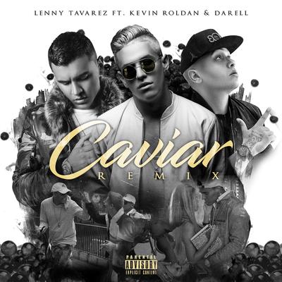 Caviar (Remix) By Lenny Tavárez, KEVIN ROLDAN, Darell's cover