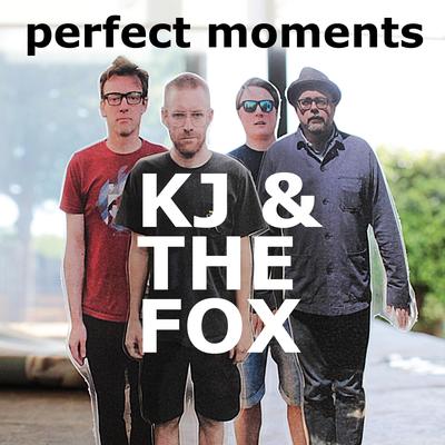 Perfect Moments By KJ & The Fox's cover